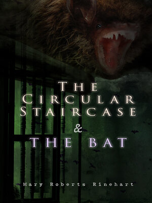 cover image of The Circular Staircase & the Bat